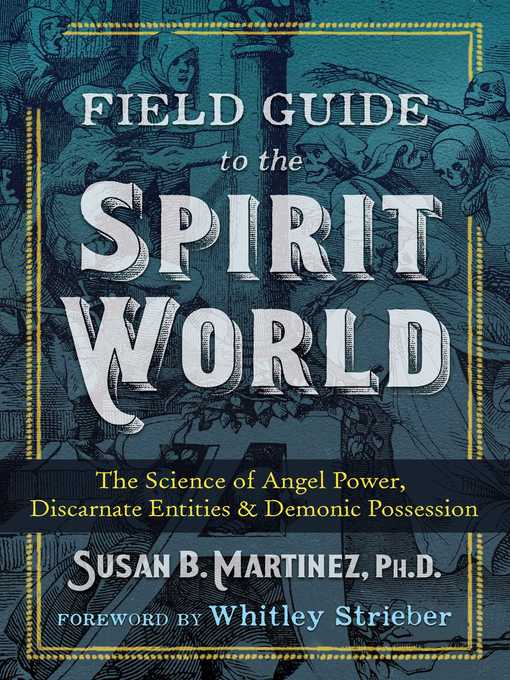 Title details for Field Guide to the Spirit World by Susan B. Martinez - Available